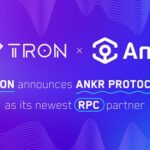 TRON Partners with Ankr To Improve Access To The Web 3 Infrastructure
