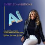 Entitled Ambitions Welcomes DaVonda St. Clair as Their AI Business Consulting Instructor