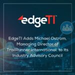 CORRECTION FROM SOURCE: EdgeTI Adds Michael Ostrom, Managing Director of TrailRunner International, to Its Industry Advisory Council