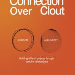 Andrés A. Bohórquez Announces the Release of Connection Over Clout – A Guide to Building Authentic Relationships for Purpose-Driven Success