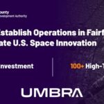 Space Technology Company Umbra to Invest $6.75 Million to Establish Operations in Fairfax County