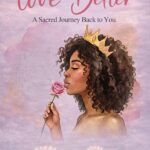 Anzé Mofor Launches Love Better: A Sacred Journey Back to You, A Powerful Guide to Reclaiming Self-Love and Transforming Relationships
